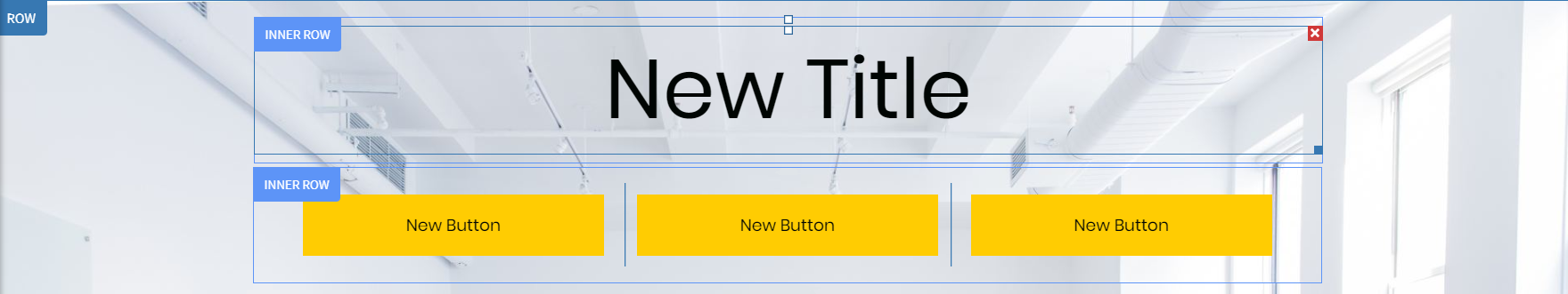 Two rows and the bottom row is split into three columns. Each column has a button inside.